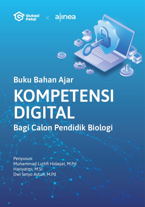 Cover BUKU BAHAN AJAR KOMPETENSI DIGITAL :  Bagi Calon Pendidikan Biologi / Muhammad Luthfi Hidayat, Hariyatmi, & Dwi Setyo Astuti