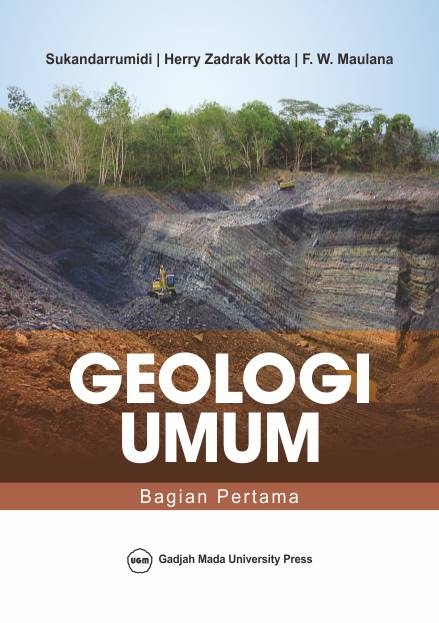 Cover GEOLOGI UMUM BAGIAN PERTAMA / Sukandarrumidi ; Herry Zadrak Kotta ; F.W. Maulana