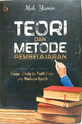 Cover TEORI DAN METODE PEMBELAJARAN / Moh. Yamin