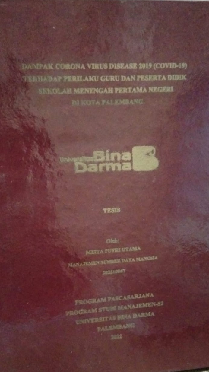 Cover DAMPAK CORONA VIRUS DISEASE 2019 (COVID-19) TERHADAP PERILAKU GURU DAN PESERTA DIDIK SEKOLAH MENENGAH PERTAMA NEGERI DI KOTA PALEMBANG / MEITA PUTRI UTAMA