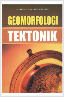 Cover GEOMORFOLOGI TEKTONIK / Muhammad Altin Massinai