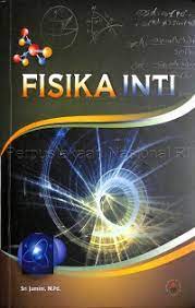 Cover FISIKA INTI / Sri Jumini, M.Pd.