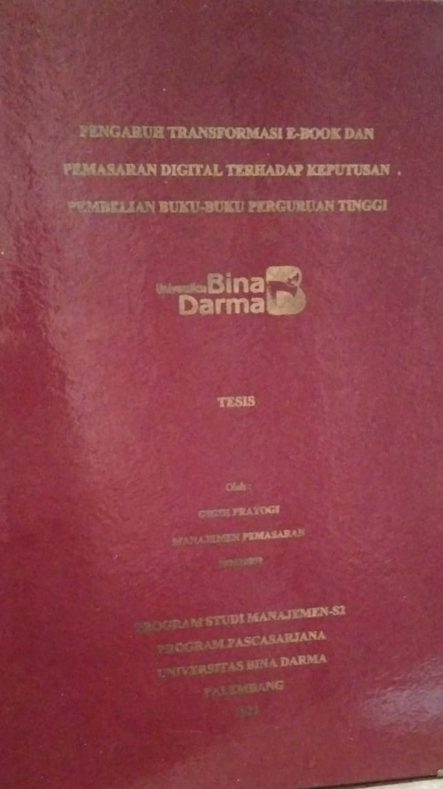 Cover PENGARUH TRANSFORMASI E-BOOK DAN PEMASARAN DIGITAL TERHADAP KEPUTUSAN PEMBELIAN BUKU-BUKU PERGURUAN TINGGI / GIGIH PRAYOGI