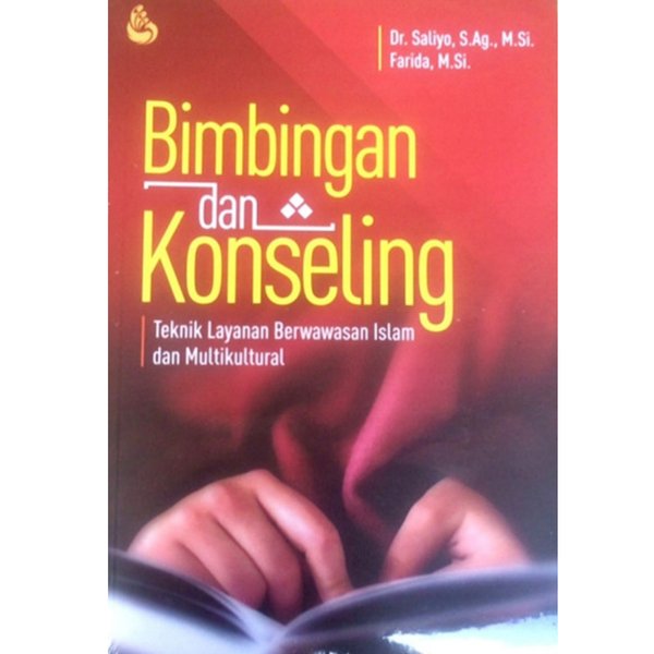 Cover BIMBINGAN DAN KONSELING :  Teknik Layanan Berwawasan Islam dan Multikultural / Saliyo & Farida