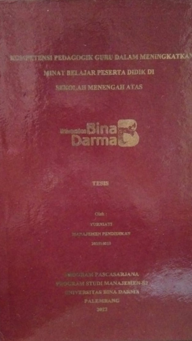 Cover KOMPETENSI PEDAGOGIK GURU DALAM MENINGKATKAN MINAT BELAJAR PESERTA DIDIK DI SEKOLAH MENENGAH ATAS / YURNIATI