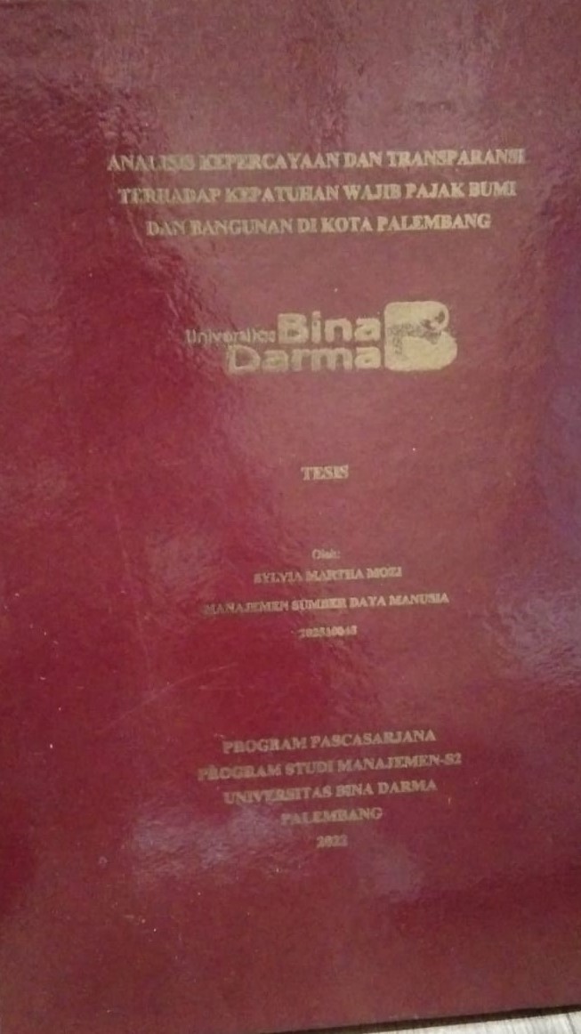 Cover ANALISIS KEPERCAYAAN DAN TRANSPARANSI TERHADAP KEPATUHAN WAJIB PAJAK BUMI DAN BANGUNAN DI KOTA PALEMBANG / SYLVIA MARTHA MOZI