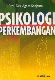 Cover PSIKOLOGI PERKEMBANGAN / Prof. Drs. Agoes Soejanto