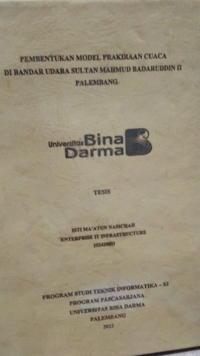 Cover PEMBENTUKAN MODEL PRAKIRAAN CUACA DI BANDAR UDARA SULTAN MAHMUD BADARUDDIN II PALEMBANG / ISTI MA'ATUN NASICHAH