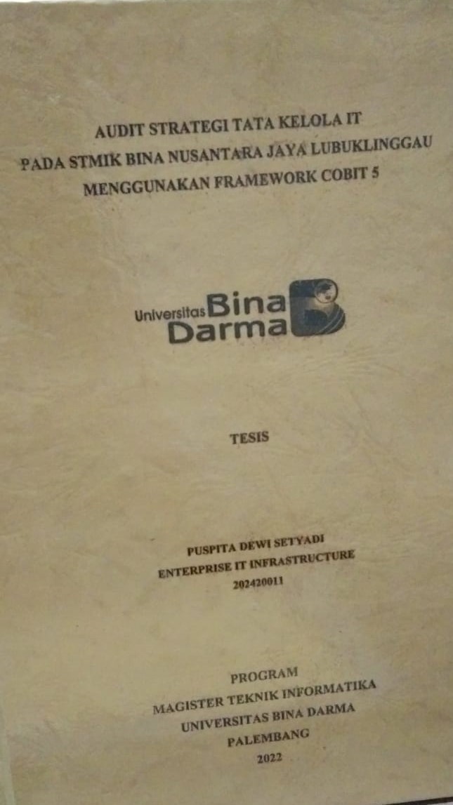 Cover AUDIT STRATEGI TATA KELOLA IT PADA STMIK BINA NUSANTARA JAYA LUBUKLINGGAU MENGGUNAKAN FRAMEWORK COBIT 5 / PUSPITA DEWI SETYADI