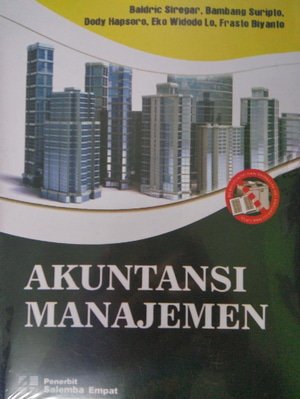 Cover MANAJEMEN AKUNTANSI / Baldric Siregar, Bambang Suripto, dan Dody Hapsoro, DKK
