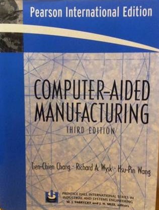 Cover COMPUTER-AIDED MANUFACTURING :  Third Edition / Tien-chien Chang, Richard A. Wysk, dan Hsu-Pin Wang