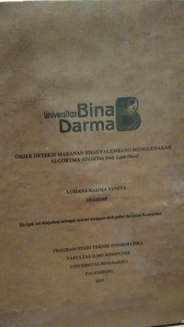 Cover OBJEK DETEKSI MAKANAN KHAS PALEMBANG MENGGUNAKAN ALGORITMA YOLO (You Only Look Once) / LUSIANA RAHMA YUNITA