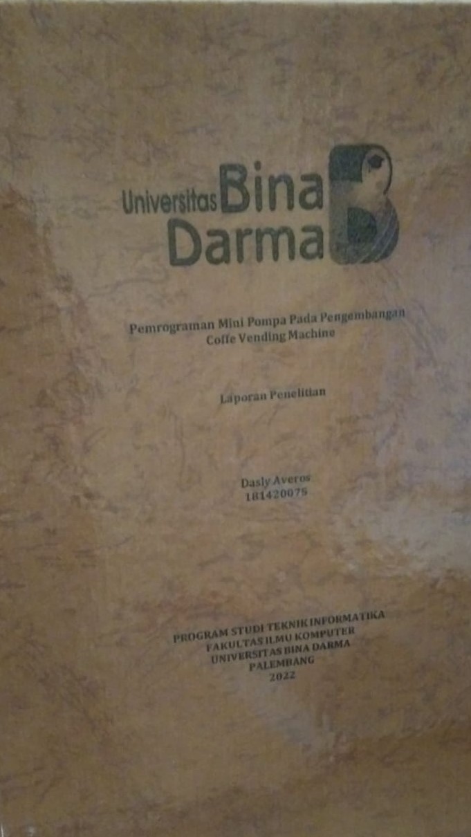 Cover Pemrograman Mini Pompa Pada Pengembangan Coffe Vending Machine / Dasly Averos