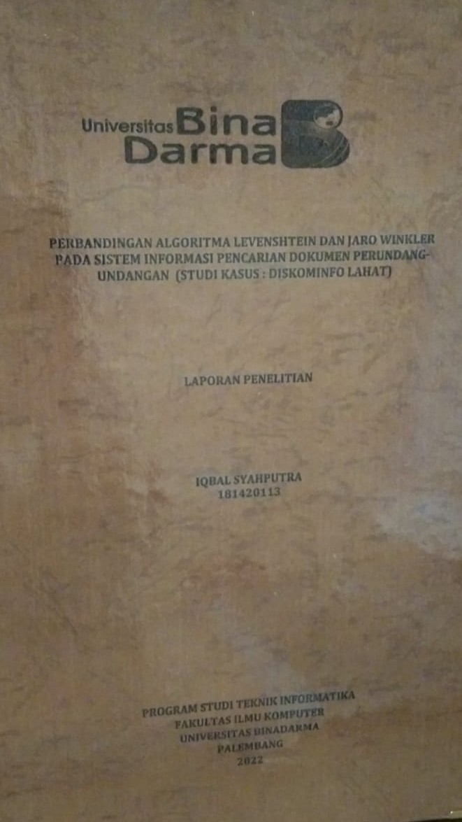 Cover PERBANDINGAN ALGORITMA LEVENSHTEIN DAN JARO WINKLER PADA SISTEM INFORMASI PENCARIAN DOKUMEN PERUNDANGAN-UNDANGAN (STUDI KASUS : DISKOMINFO LAHAT) / IQBAL SYAHPUTRA