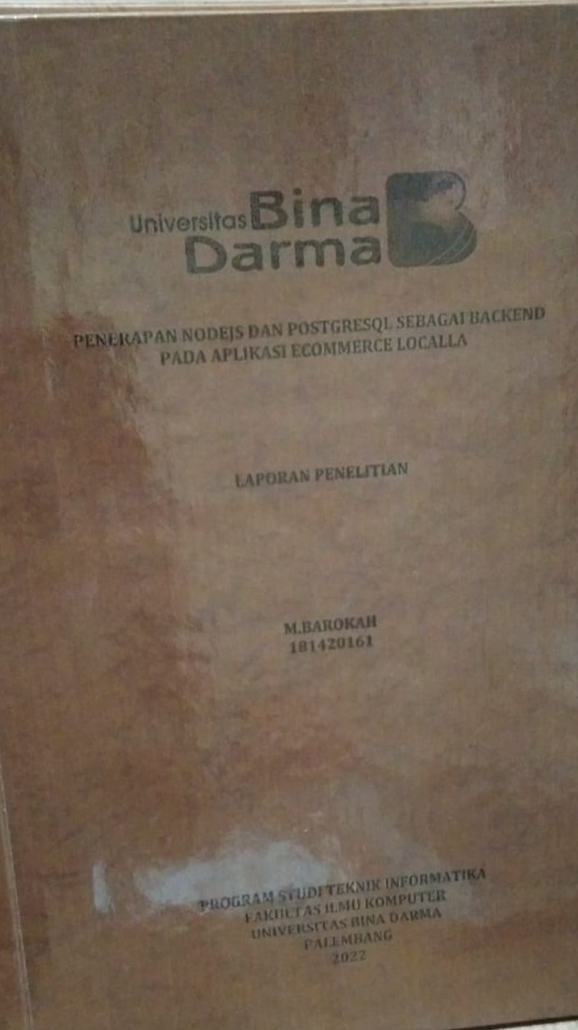Cover PENERAPAN NODEJS DAN POSTGREQL SEBAGAI BACKEND PADA APLIKASI ECOMMERCE LOCALLA / M. BAROKAH