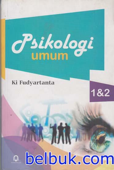 Cover PSIKOLOGI UMUM 1& 2 / Ki Fudyartanta