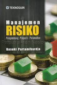 Cover Manajemen risiko pengembangan properti perumahan / Basuki Partamihardja