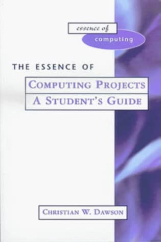 Cover COMPUTING PROJECTS A STUDENT'S GUIDE / Christian W. Dawson