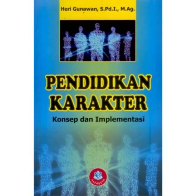 Cover PENDIDIKAN KARAKTER :  Konsep dan Implementasi / Heri Gunawan