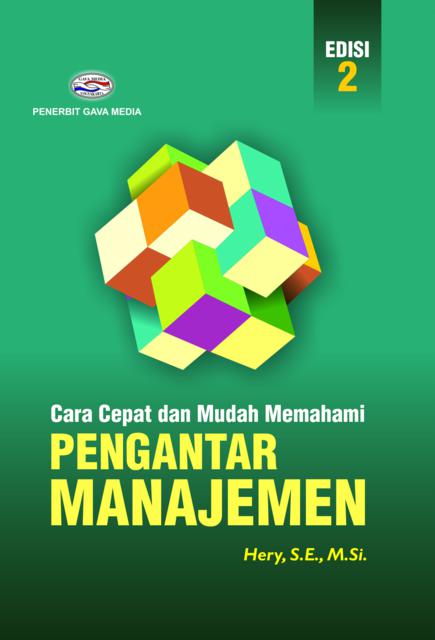 Cover CARA CEPAT DAN MUDAH MEMAHAMI PENGANTAR MANAJEMEN :  Edisi 2 / Hery