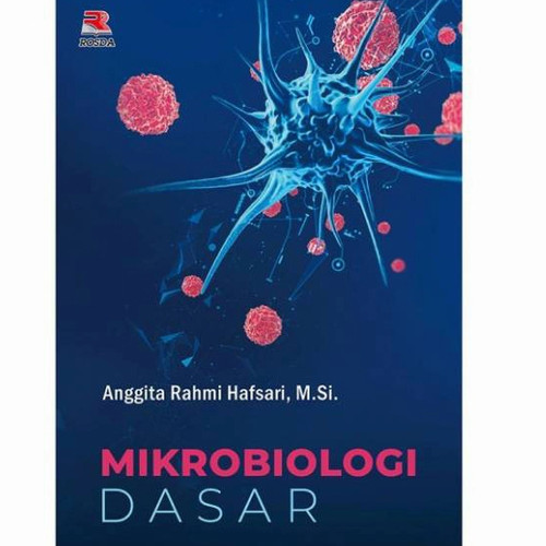 Cover MIKROBIOLOGI DASAR / Anggita Rahmi Hafsari, M.Si.