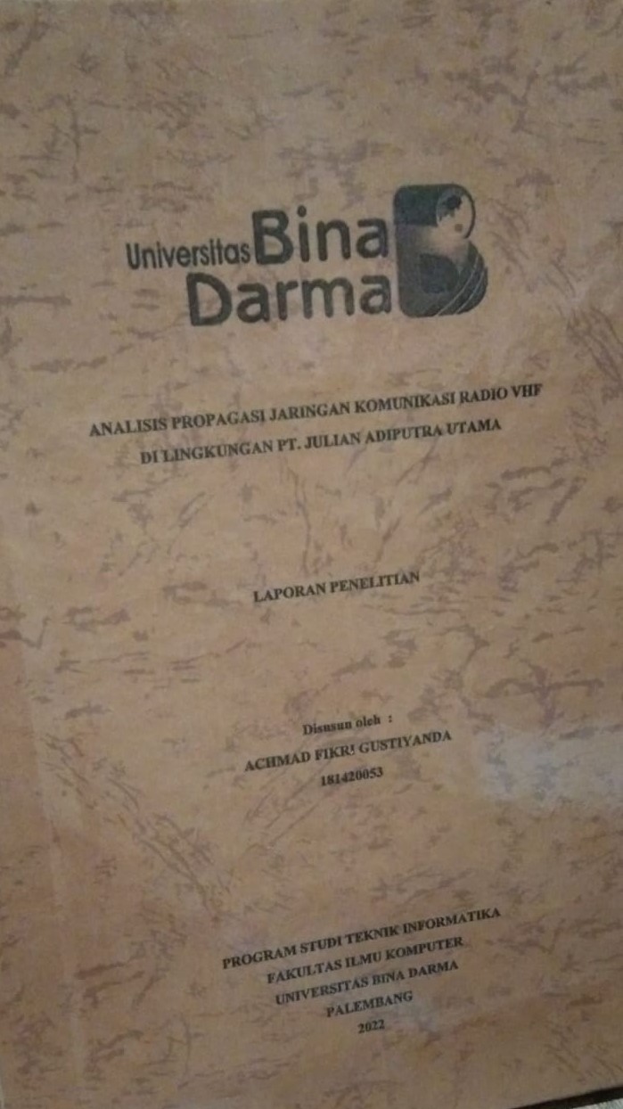Cover ANALISIS PROPOGASI JARINGAN KOMUNIKASI RADIO VHF DI LINGKUNGAN PT. JULIAN ADIPUTRA UTAMA / ACHMAD FIKRI AGUSTIYANDA