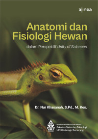 Cover ANATOMI DAN FISIOLOGI HEWAN DALAM PERSPEKTIF UNITY OF SCIENCES / Nur Khasanah