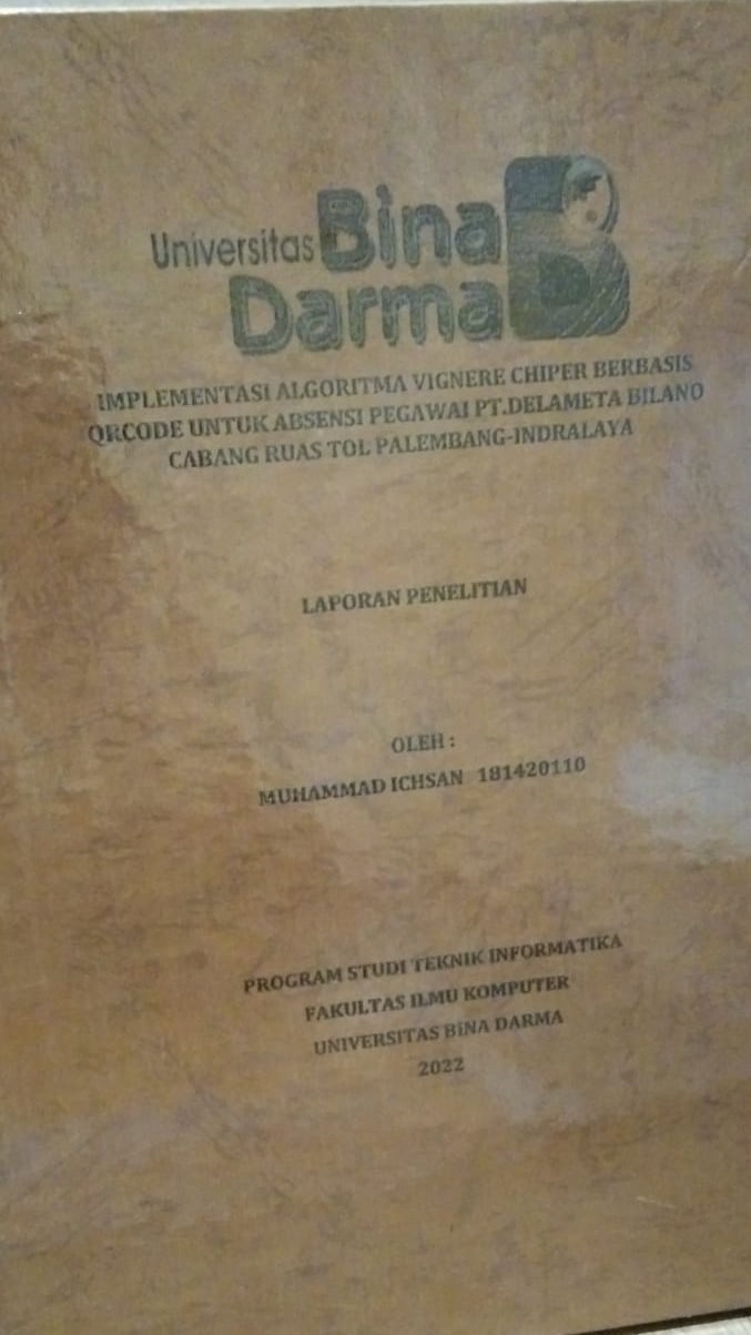 Cover IMPLEMENTASI ALGORITMA VIGNERE CHIPER BERBASIS QRCODE UNTUK ABSENSI PEGAWAI PT. DELAMETA BILANO CABANG RUAS TOL PALEMBANG-INDRALAYA / MUHMAMMAD ICHSAN