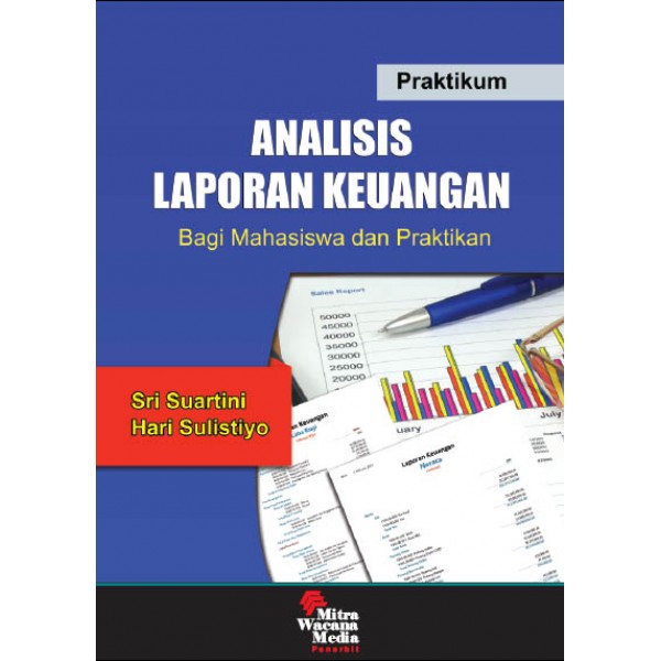 Cover Praktikum analisis laporan keuangan bagi mahasiswa dan pratikan / Sri Suartini, Hari Sulistyo