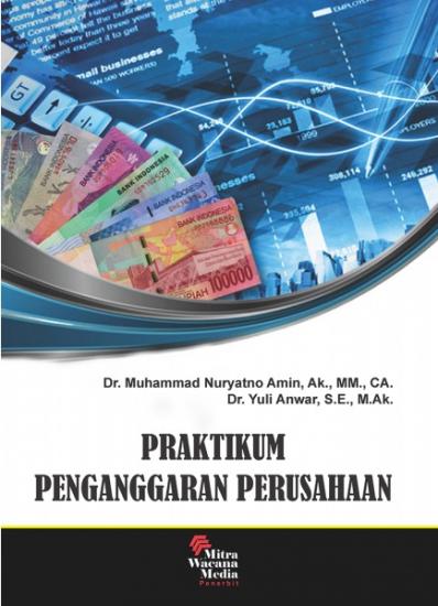 Cover PRAKTIKUM PENGANGGARAN PERUSAHAAN / Muhammad Nuryatno Amin & Yuli Anwar