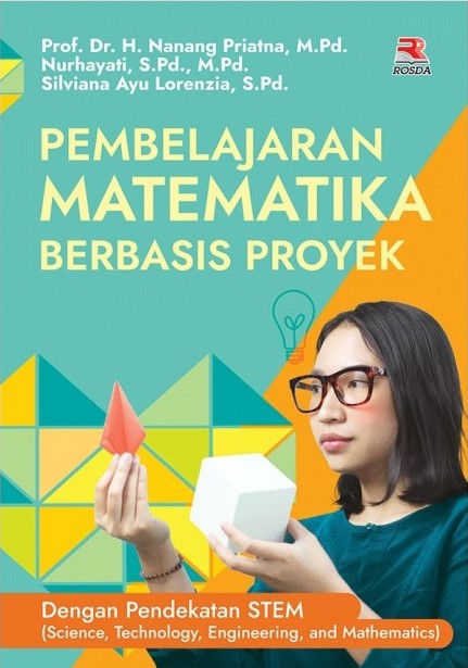 Cover PEMBELAJARAN MATEMATIKA BERBASIS PROYEK / Nanang Priatna ; Nurhayati ; Silviana Ayu Lorenzia