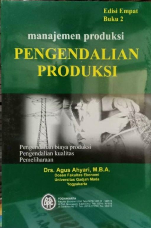 Cover MANAJEMEN PRODUKSI PENGENDALIAN PRODUKSI :  Edisi Empat Buku 2 / Agus Ahyari