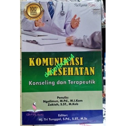 Cover Komunikasi kesehatan :  konseling dan terapeutik / Ngalimun M.PD.,M.I.Kom & Zakiah,S.ST.,M.Keb