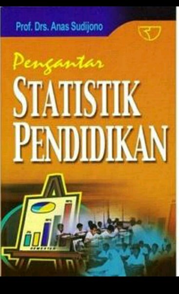 Cover Pengantar Statistik Pendidikan / Prof. Drs. Anas Sudijono