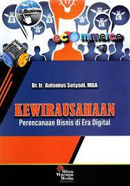 Cover KEWIRAUSAHAAN :  Perencanaan Bisnis di Era Digital / Antonius Setyadi