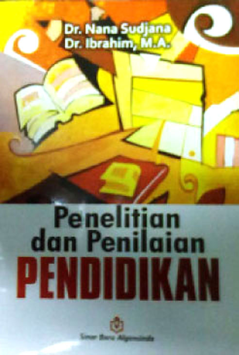 Cover PENELITIAN DAN PENILAIAN PENDIDIKAN / Nana Sudjana dan Ibrahim