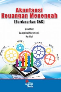 Cover Akuntansi Keuangan Menengah :  (Berdasarkan SAK) / Syaiful Bahri, Sulistya Dewi Wahyuningsih, & Muslichah