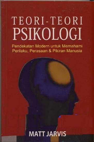 Cover TEORI-TEORI PSIKOLOGI :  Pendekatan Modern untuk Memahami Perilaku, Perasaan & pikiran Manusia