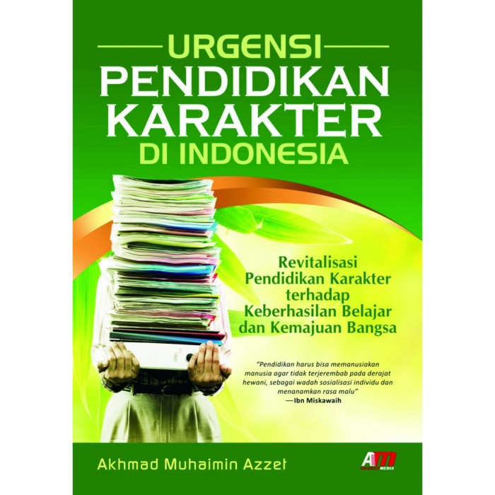 Cover URGENSI PENDIDIKAN KARAKTER DI INDONESIA / Akhmad Muhaimin Azzet