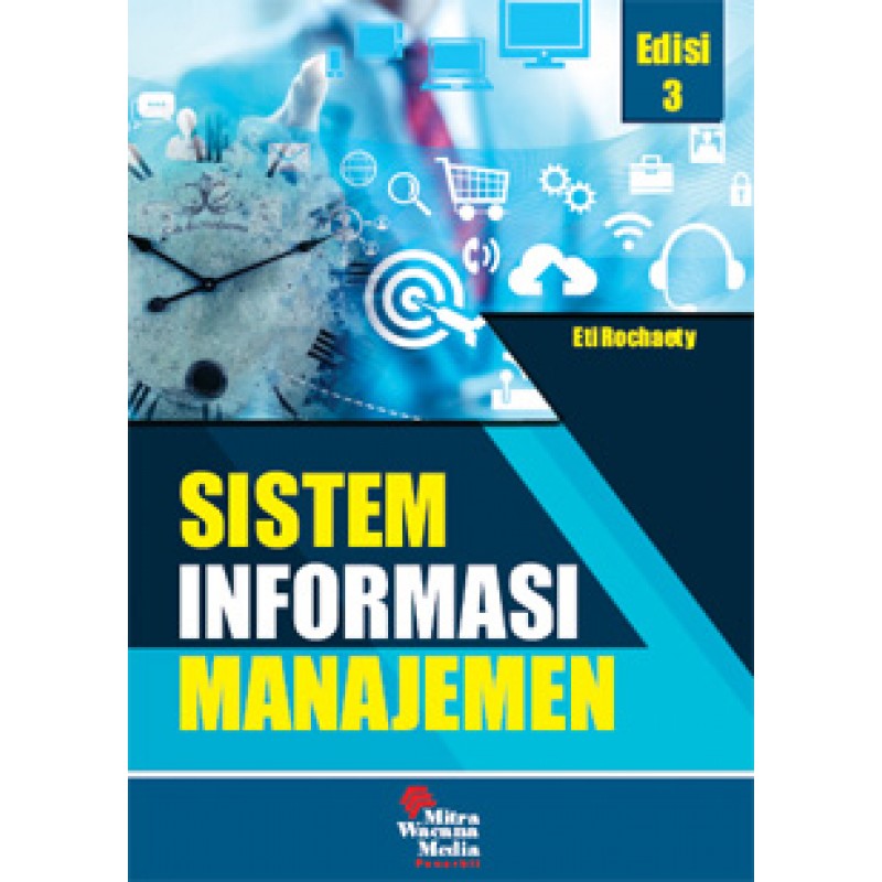 Cover SISTEM INFORMASI MANAJEMEN, EDISI KETIGA / Eti Rochaety