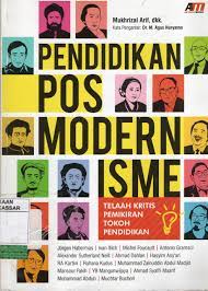 Cover PENDIDIKAN POS MODERNISME :  Telaah Kritis Pemikiran Tokoh Pendidikan / Mukhrizal Arif
