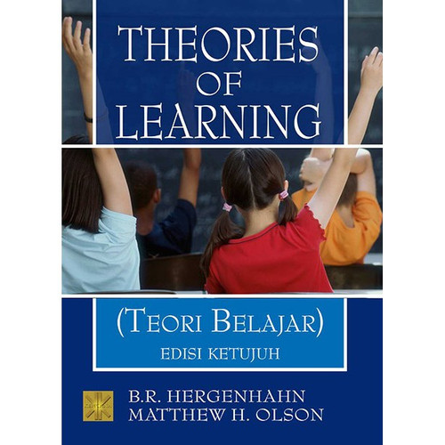 Cover THEORIES OF LEARNING :  ( Teori Belajar ) Edisi Ketujuh / Hergenhahn dan Matthew H. Olson