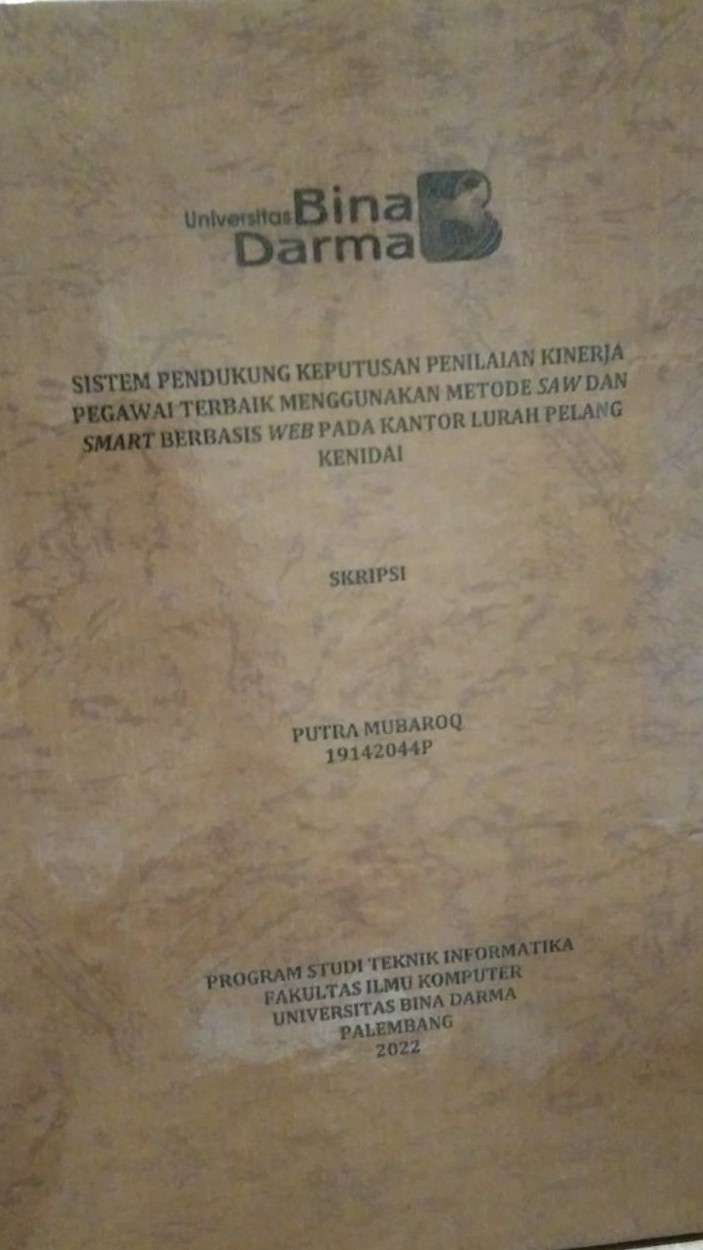 Cover SISTEM PENDUKUNG KEPUTUSAN PENILAIAN KINERJA PEGAWAI TERBAIK MENGGUNAKAN METODE SAW DAN SMART BERBASIS WEB PADA KANTOR LURAH PELANG KENIDAI / PUTRA MUBAROQ