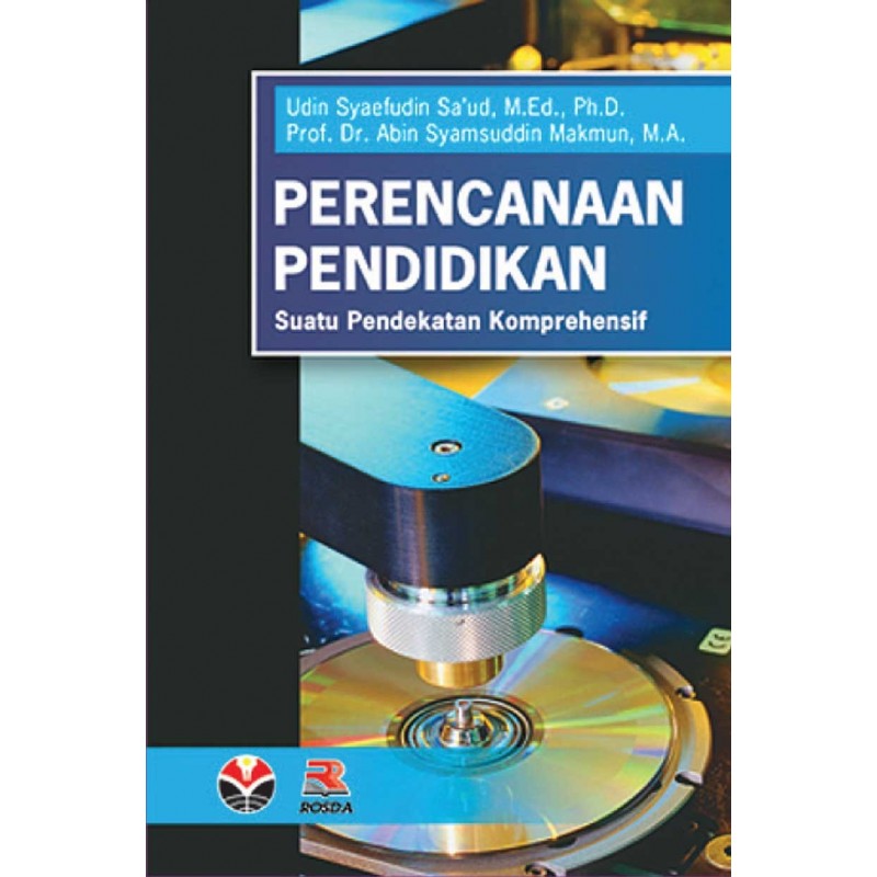 Cover PERENCANAAN PENDIDIKAN :  Suatu Pendekatan Komprehensif / Udin Syaefudin Sa'ud dan Abin Syamsuddin Makmun