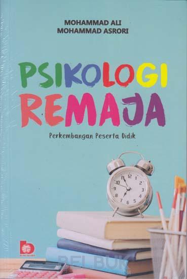 Cover PSIKOLOGI REMAJA :  Perkembangan Peserta Didik / Mohammad Ali ; Mohammad Asrori