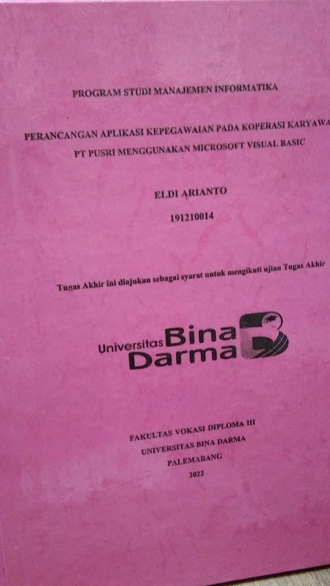 Cover PERANCANGAN APLIKASI KEPEGAWAIAN PADA KOPERASI KARYAWAN PT PUSRI MENGGUNAKAN MICROSOFT VISUAL BASIC / ELDI ARIANTO