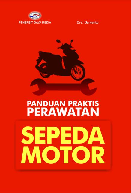 Cover Panduan Praktis Perawatan Sepeda Motor / Daryanto