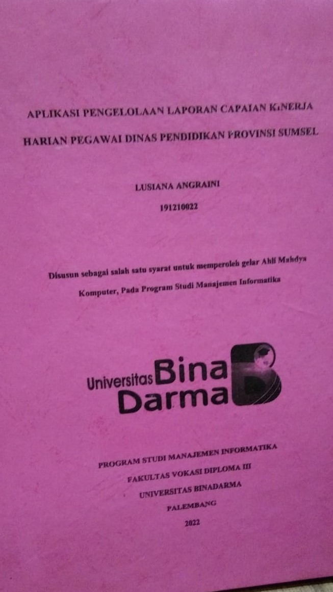 Cover APLIKASI PENGELOLAAN LAPORAN CAPAIAN KINERJA HARIAN PEGAWAI DINAS PENDIDIKAN PROVINSI SUMSEL / LUSIANA ANGRAINI