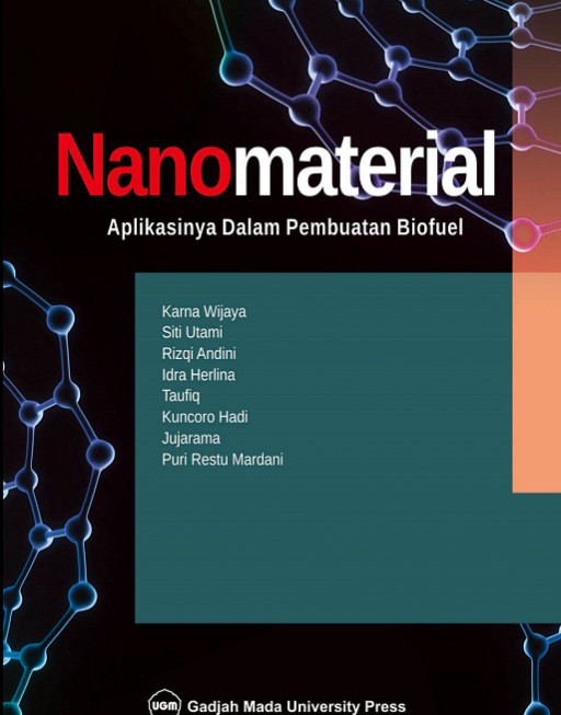 Cover NANOMATERIAL :  Aplikasinya dalam Pembuatan Biofuel / Karna Wijaya ; Kuncoro Hadi ; Idra Herlina ; Ahmad Taufiq Kurnia