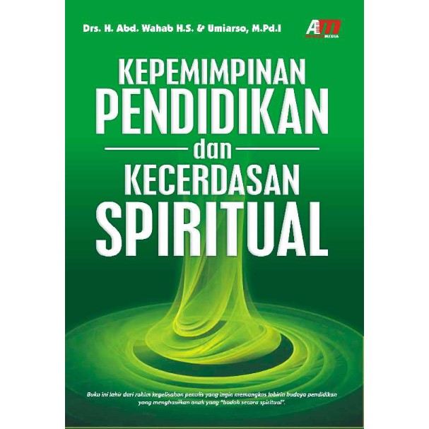 Cover KEPEMIMPINAN PENDIDIKAN DAN KECERDASAN SPIRITUAL / Abd. Wahab  dan Umiarso